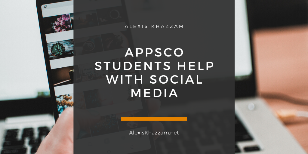 Alexis Khazzam Appsco Students Help With Social Media