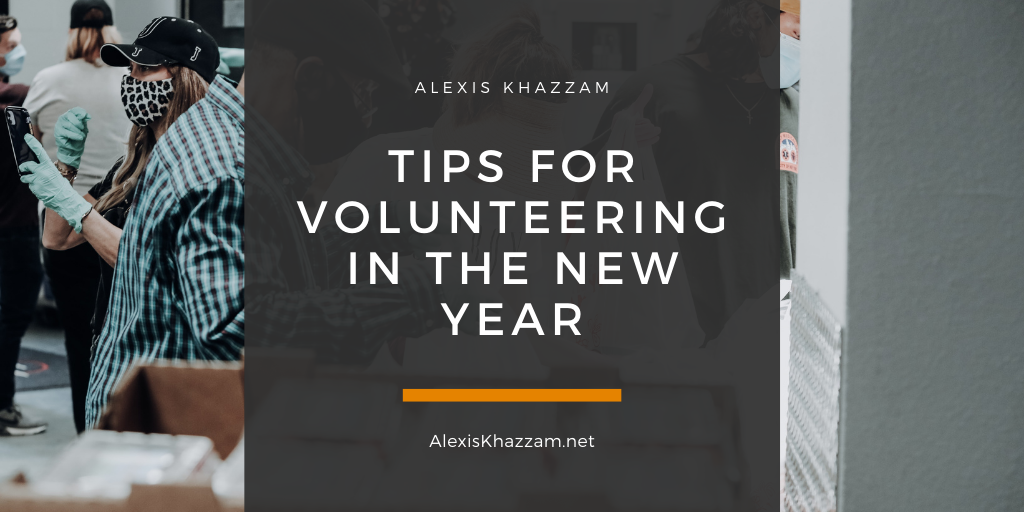 Tips For Volunteering In The New Year Alexis Khazzam Il